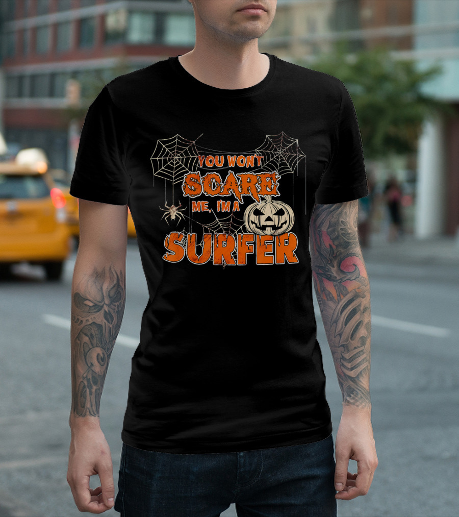 You Wont Scare Me Im a Surfer Halloween Pumpkin Spider Webs T-Shirt