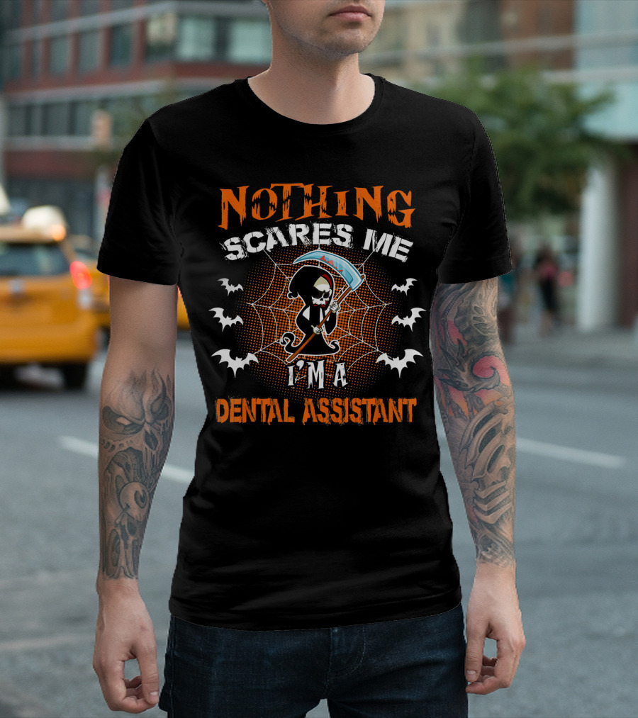 Nothing Scares Me I'm a Dental Assistant Grim Reaper with Scythe and Spider Web Halloween T-Shirt