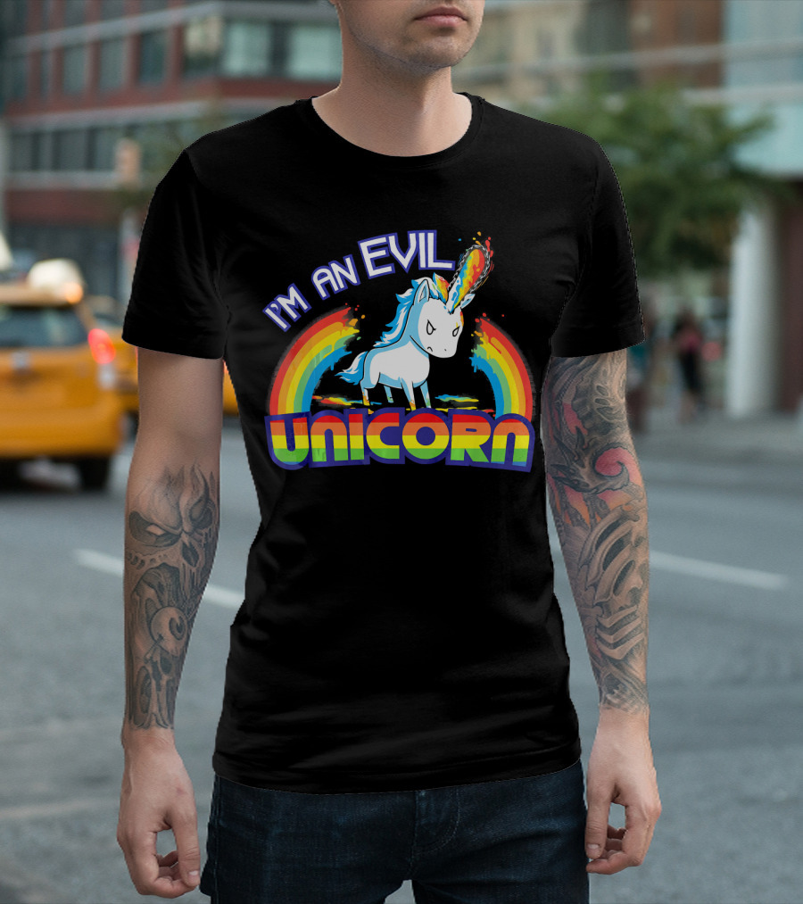 I'm An Evil Unicorn With Rainbow Horn And Fiery Mane T-Shirt