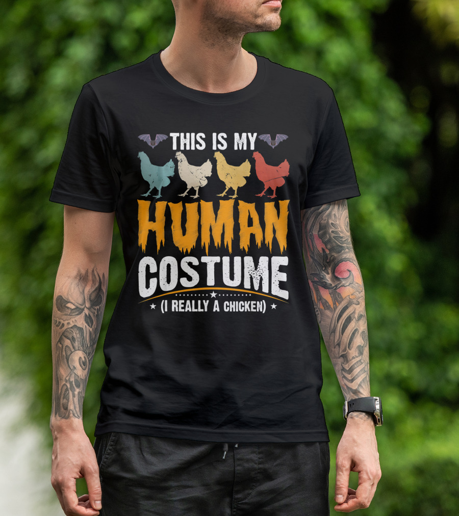 This Is My Human Costume I'm Really A Chicken Halloween Shirt Bats Colorful Chickens T-Shirt