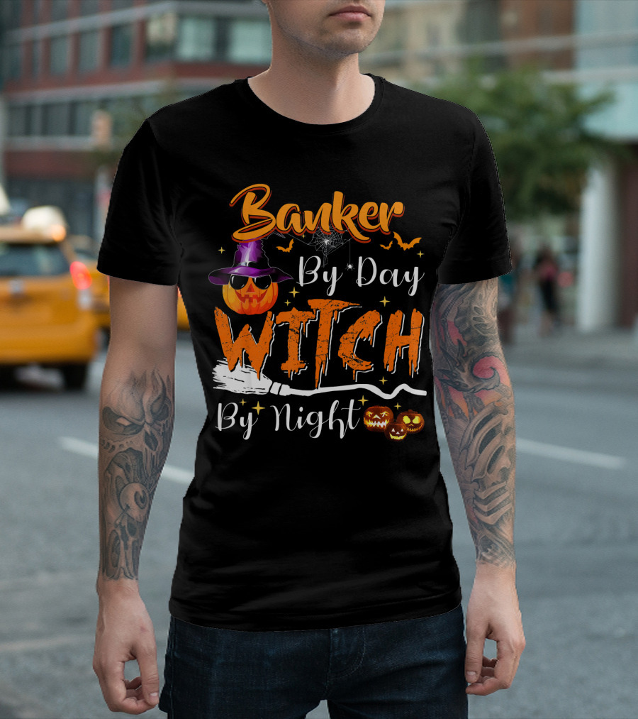 Banker By Day Witch By Night Halloween Pumpkin Broomstick Bats Spiderweb T-Shirt