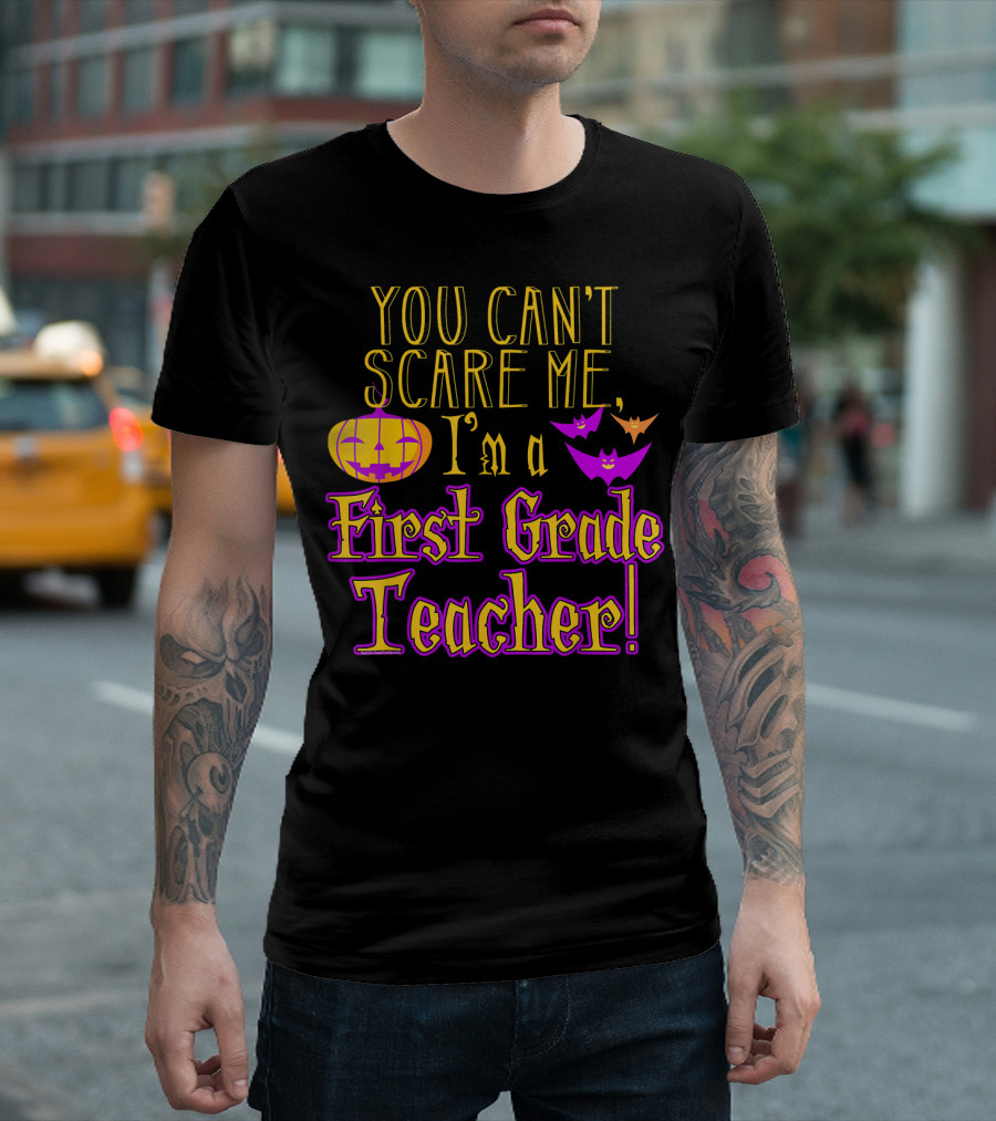 You Can't Scare Me I'm a First Grade Teacher Halloween Bats Pumpkin T-Shirt
