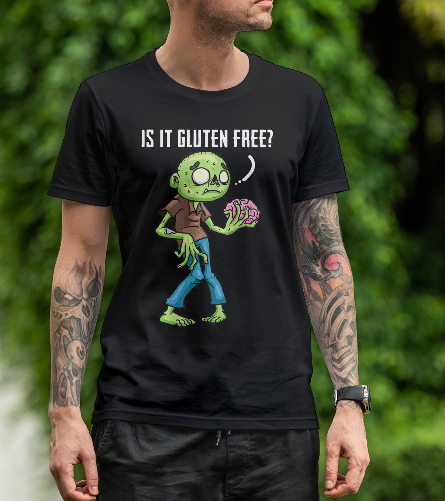 Is It Gluten Free Zombie Brains T-Shirt