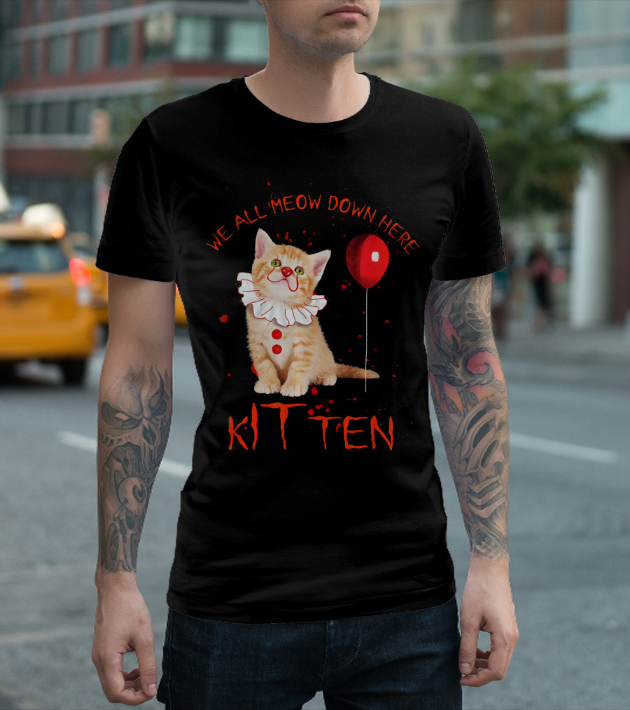 We All Meow Down Here Clown Cat Kitten with Red Balloon T-Shirt