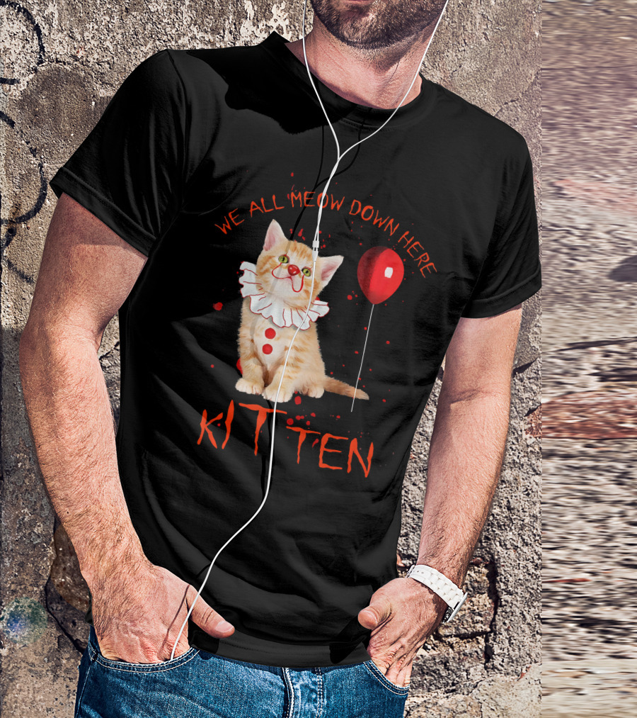 We All Meow Down Here Clown Cat Kitten With Red Balloon T-Shirt