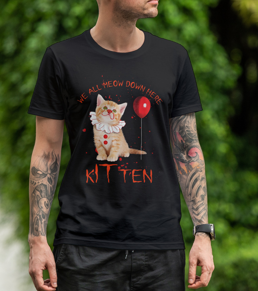 We All Meow Down Here Clown Cat Kitten With Red Balloon T-Shirt