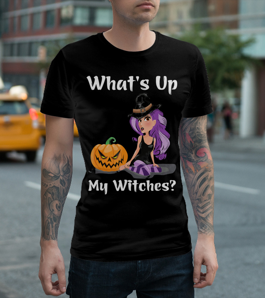What's Up My Witches Funny Witch Pumpkin Halloween Purple Hat T-Shirt