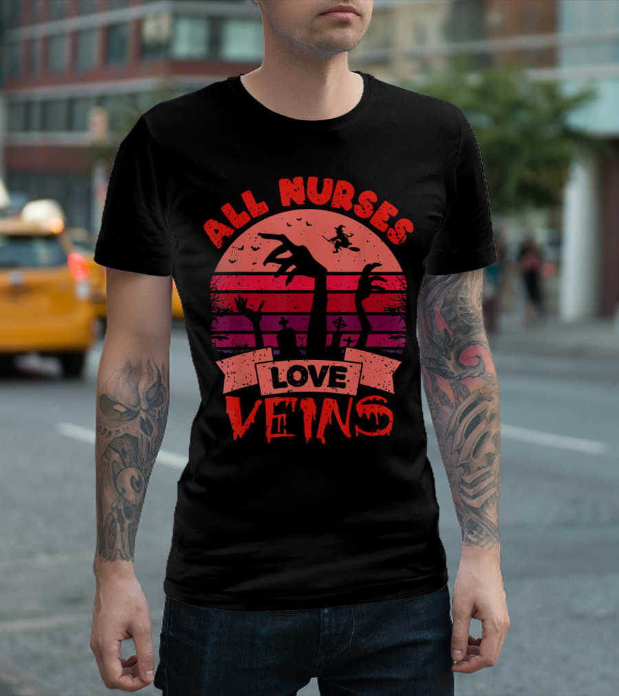 All Nurses Love Veins Halloween Nurse Humor T-Shirt