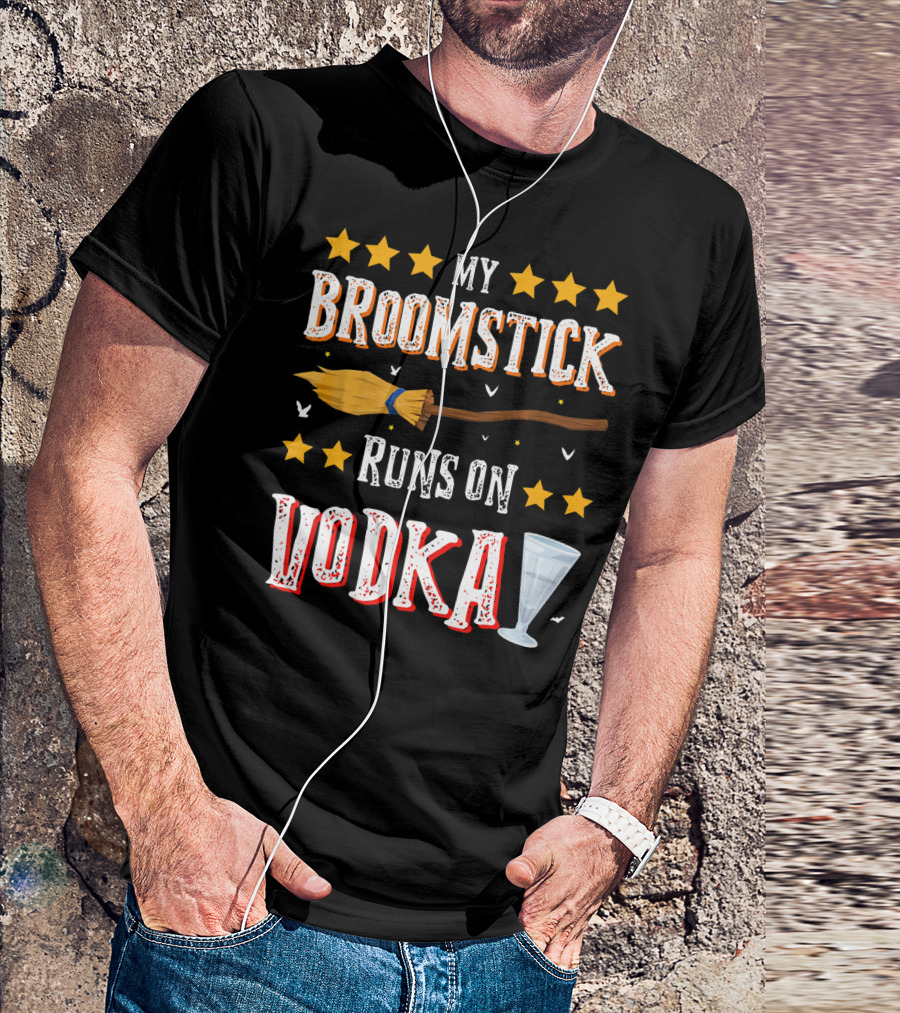 My Broomstick Runs On Vodka Funny Drinki Glass Stars T-Shirt