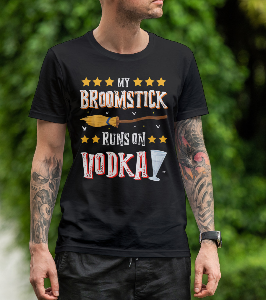 My Broomstick Runs On Vodka Funny Drinki Glass Stars T-Shirt