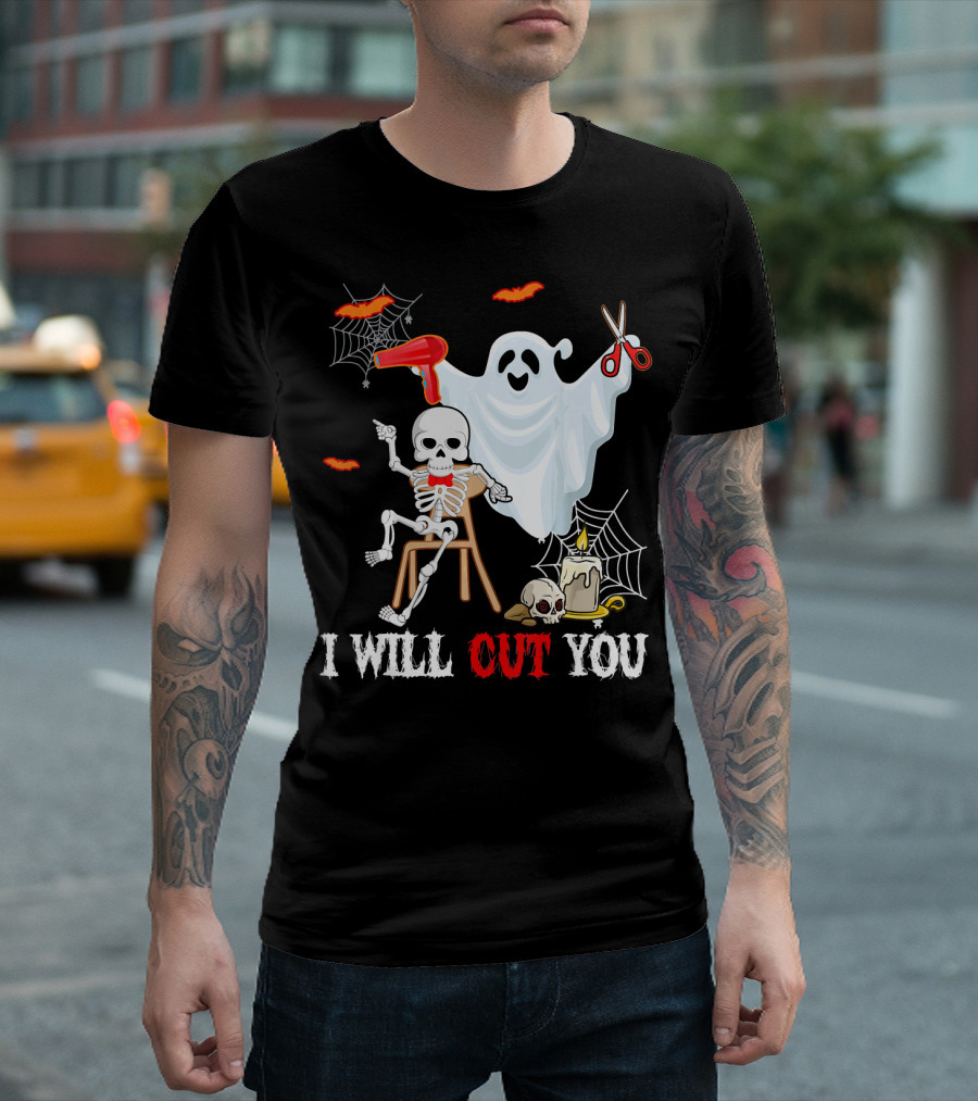 I Will Cut You Funny Boo Hairdresser Ghost Skeleton T-Shirt