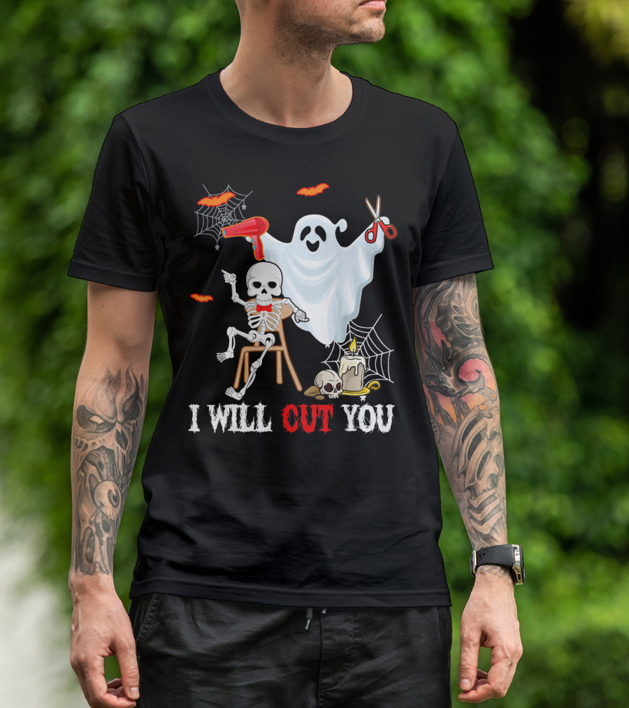 I Will Cut You Funny Boo Hairdresser Ghost Skeleton T-Shirt