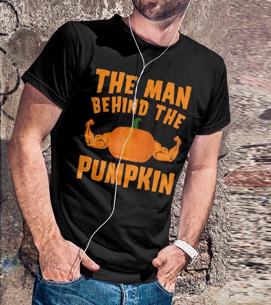 The Man Behind The Pumpkin Halloween Funny Dad T-Shirt