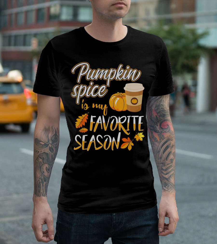 Pumpkin Spice is My Favorite Season Pump Fall Autumn Leaves Coffee Cup T-Shirt