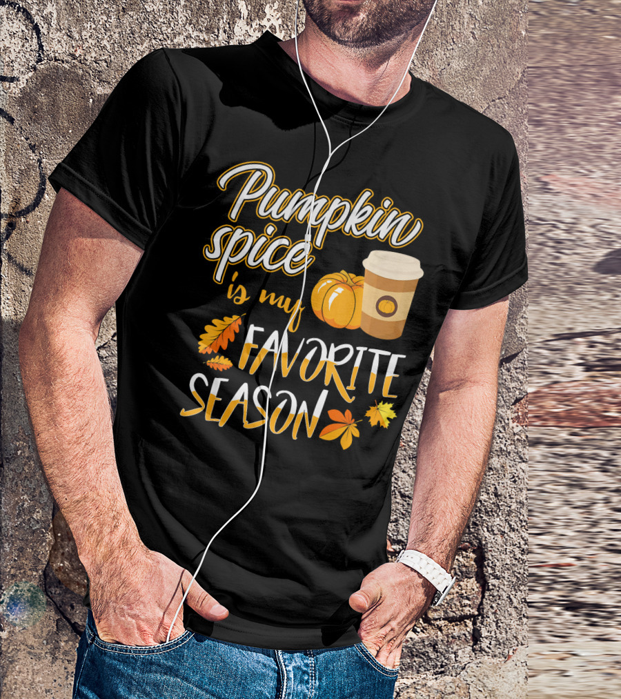Pumpkin Spice Is My Favorite Season Pump Fall Autumn Leaves Coffee Cup T-Shirt