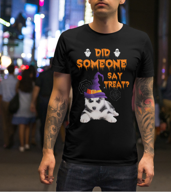 Siberian Husky Halloween Did Someone Say Treat? T-Shirt