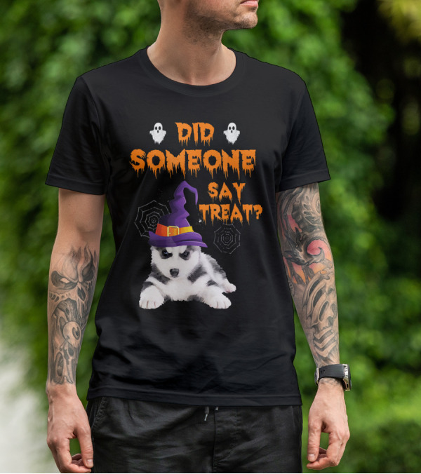 Siberian Husky Halloween Did Someone Say Treat? T-Shirt