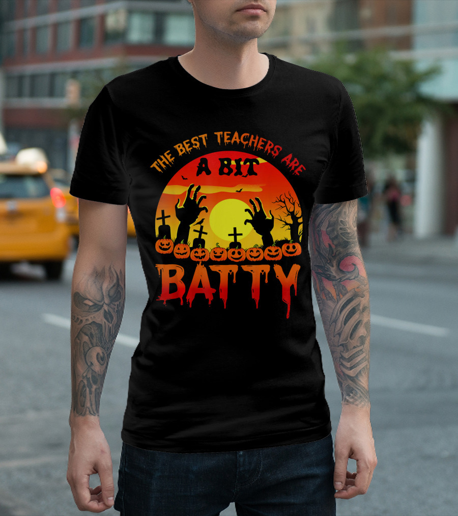 The Best Teachers Are A Bit Batty with Halloween Sunset Graveyard Hands and Pumpkins T-Shirt