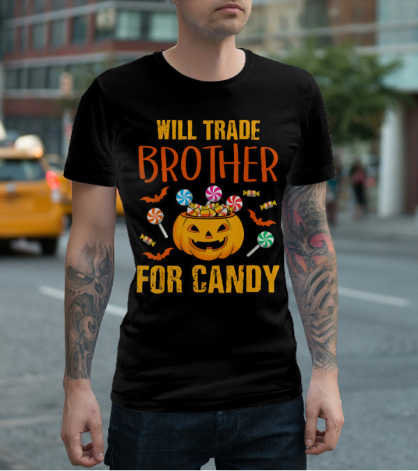 Will Trade Brother For Candy Pumpkin Halloween Bats Lollipops T-Shirt