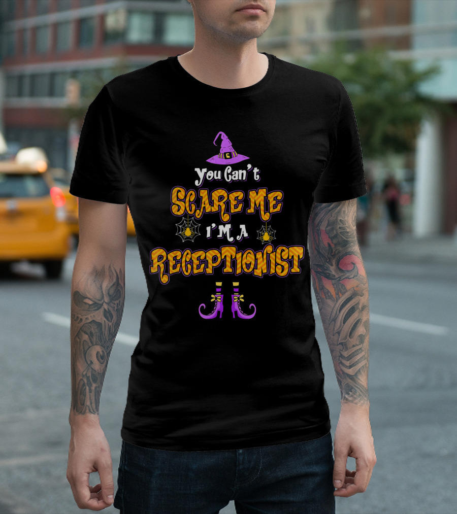 You Can't Scare Me I'm A Receptionist Witch Hat Spider Webs Halloween Shoes T-Shirt