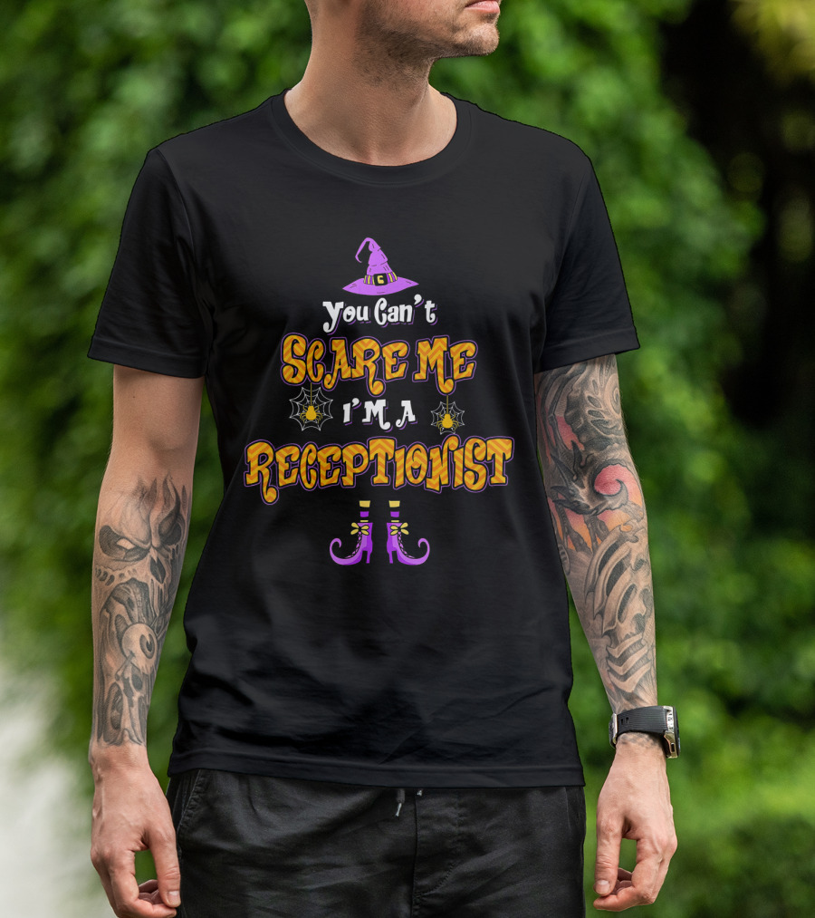 You Can't Scare Me I'm A Receptionist Witch Hat Spider Webs Halloween Shoes T-Shirt