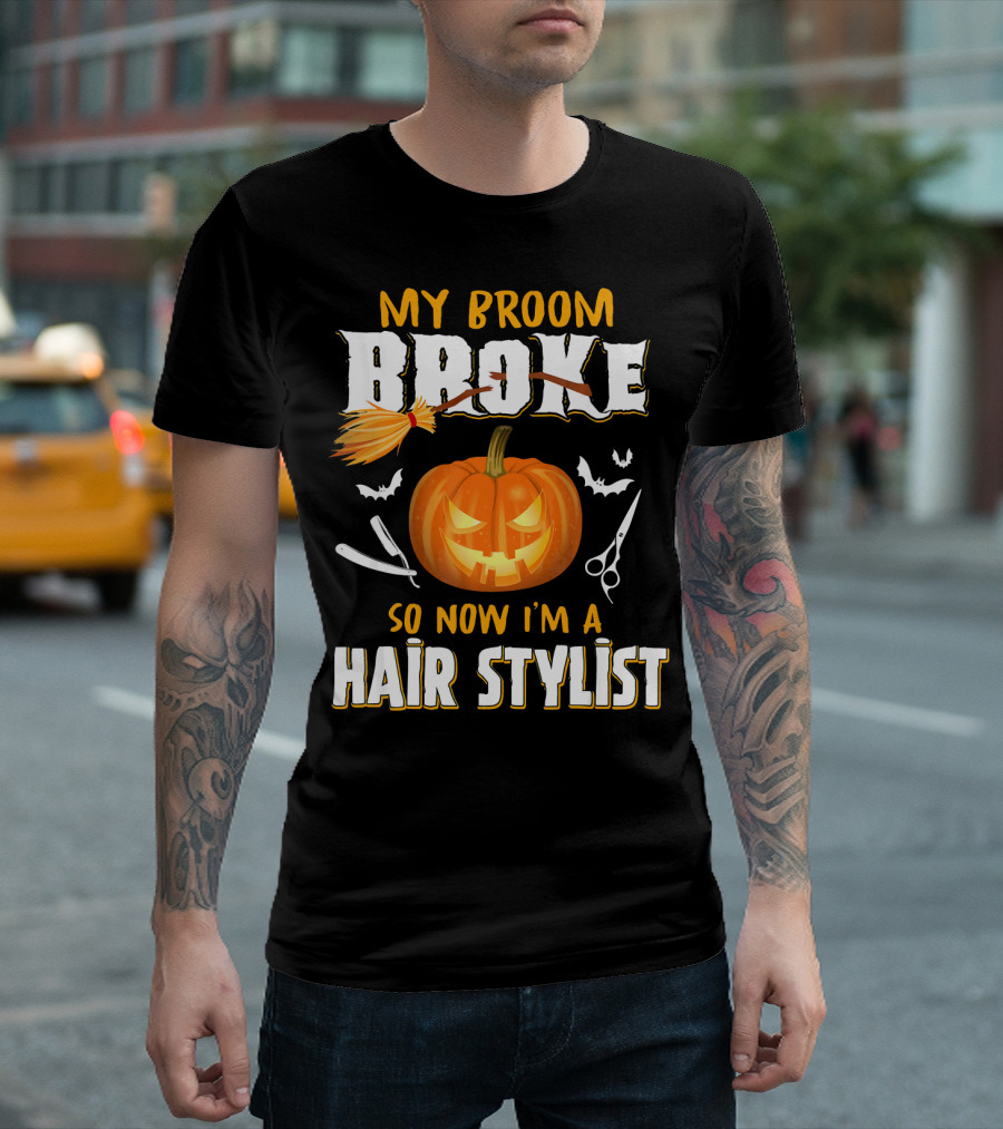My Broom Broke Pumpkin Bat Scissors Hair Stylist T-Shirt