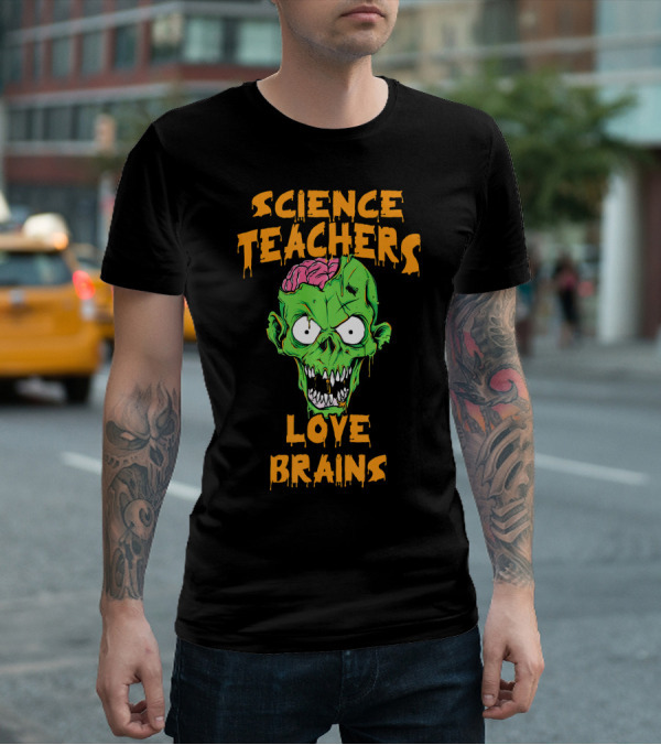 Science Teachers Love Brains Zombie Head Halloween T-Shirt