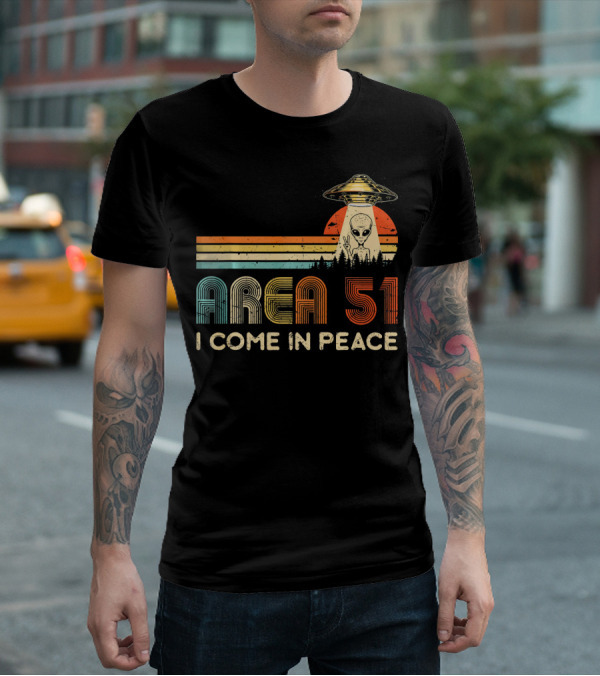 Area 51 I Come In Peace Alien UFO T-Shirt