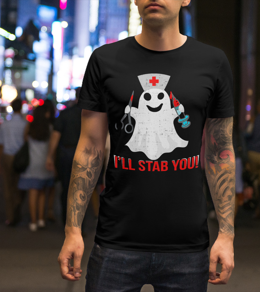 Funny Ghost Nurse I'll Stab You Halloween Humor T-Shirt