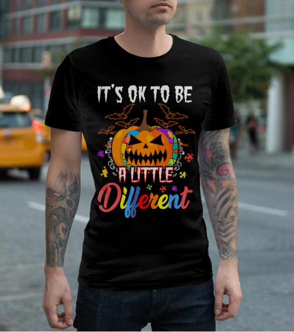It's Ok To Be A Little Different Halloween Pumpkin T-Shirt