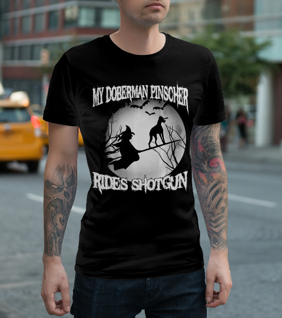 My Doberman Pinscher Rides Shotgun Witch Halloween Moon T-Shirt