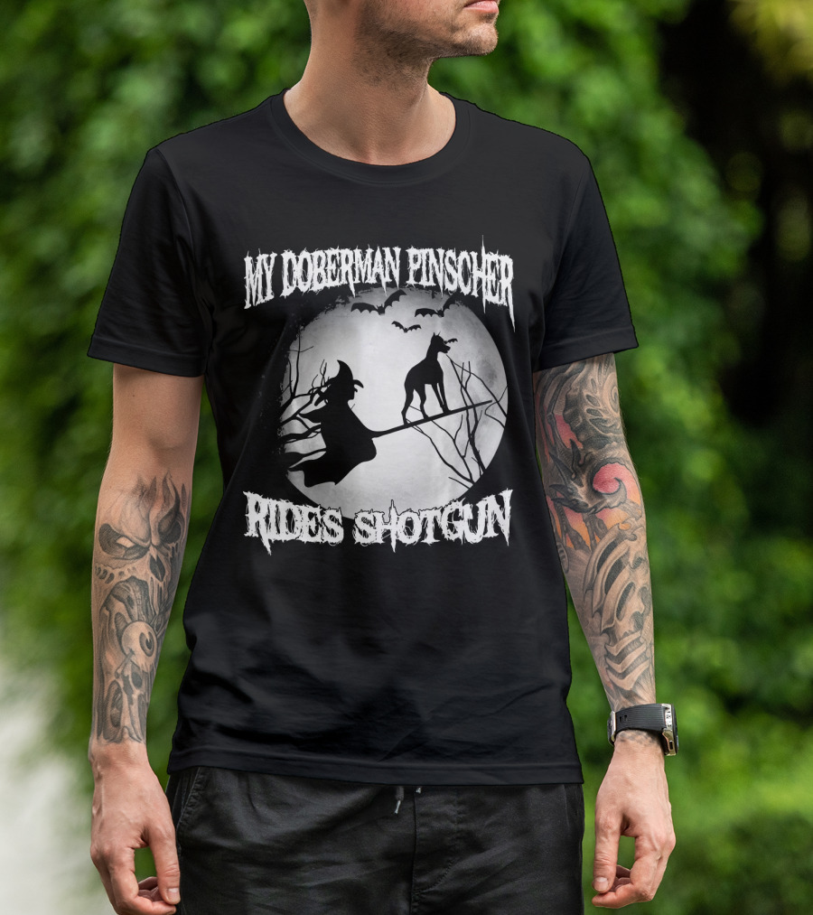 My Doberman Pinscher Rides Shotgun Witch Halloween Moon T-Shirt