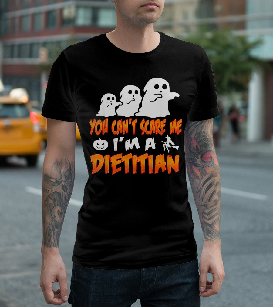 You Can't Scare Me I'm a Dietitian Ghosts Halloween T-Shirt