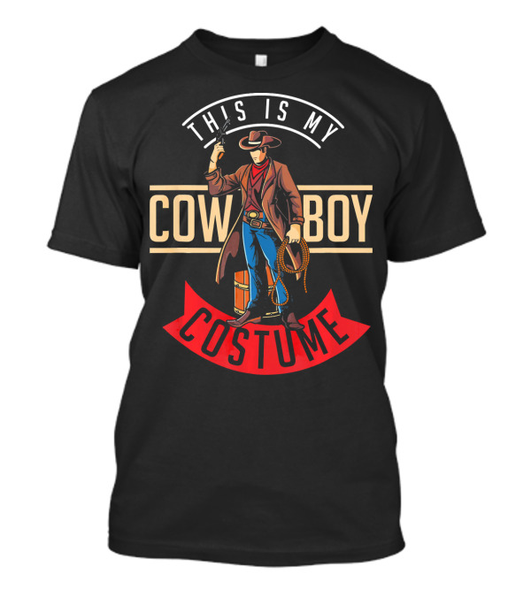 This Is My Cowboy Costume Halloween Western T-Shirt