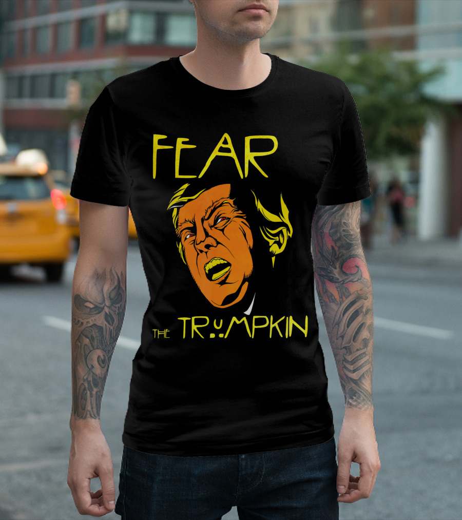 Fear The Trumpkin Halloween Horror Trump T-Shirt