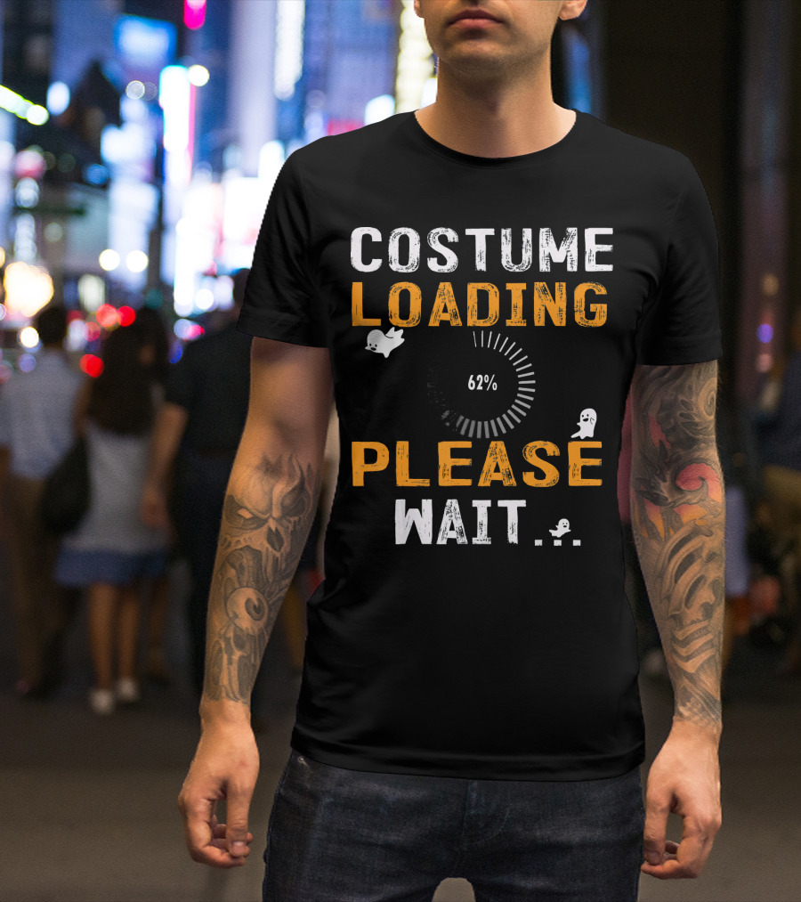 Costume Loading 62% Please Wait Ghosts Fun T-Shirt