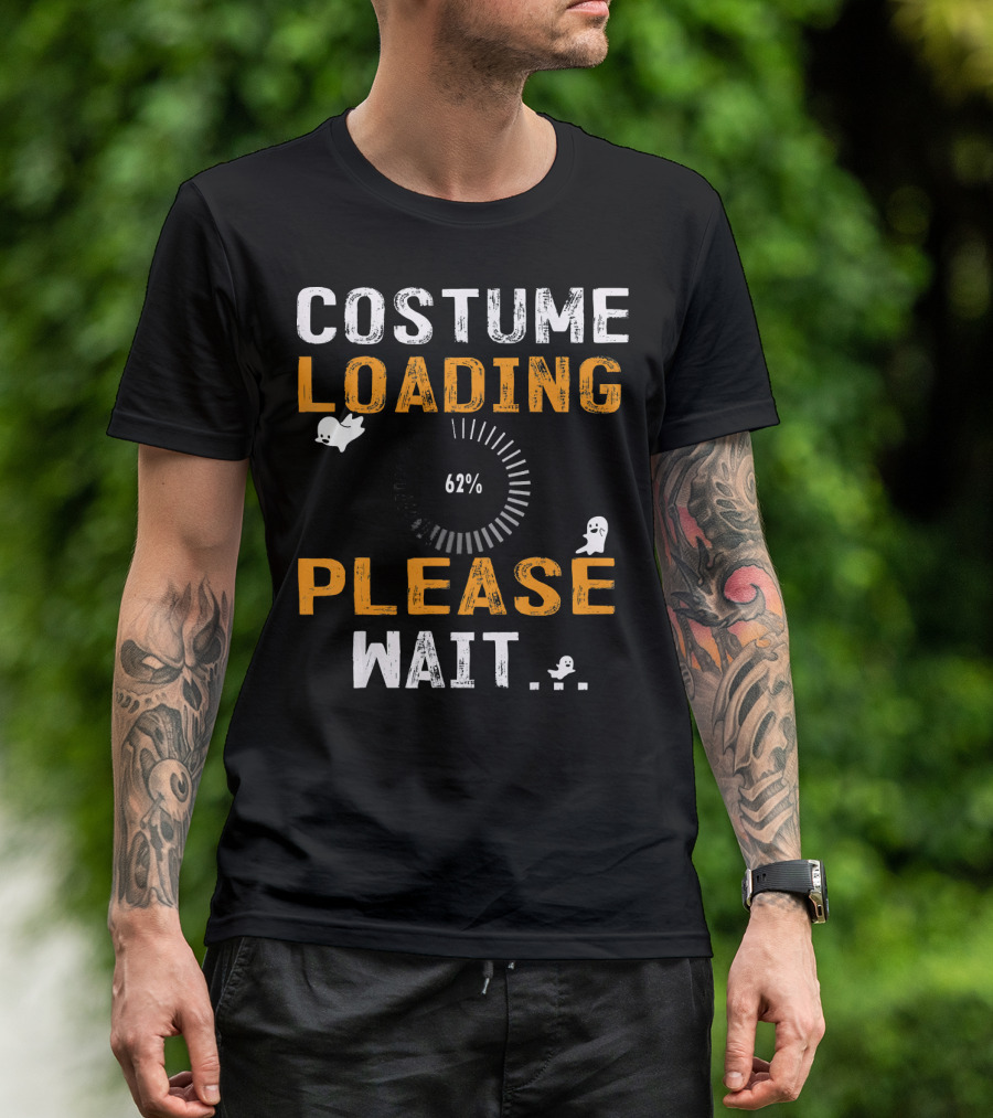 Costume Loading 62% Please Wait Ghosts Fun T-Shirt