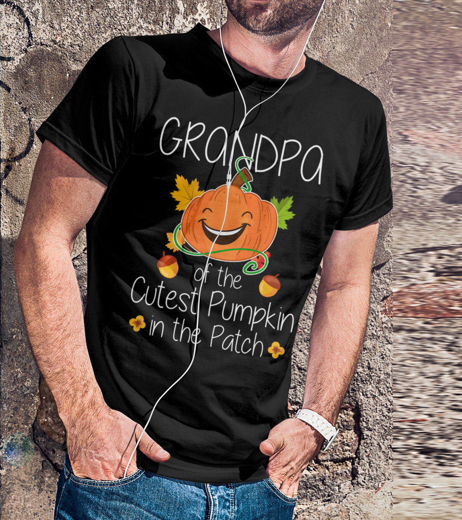 Grandpa Of The Cutest Pumpkin In The Patch T-Shirt