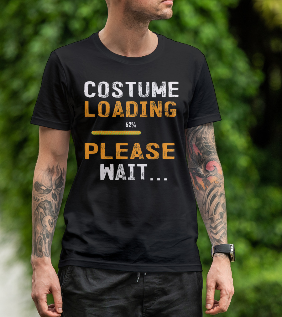 Costume Loading 62% Please Wait Funny Halloween T-Shirt