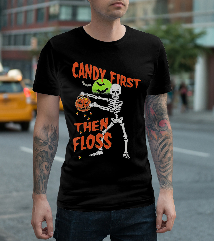 CANDY FIRST THEN FLOSS Skeleton Halloween Dance With Pumpkin And Bats T-Shirt