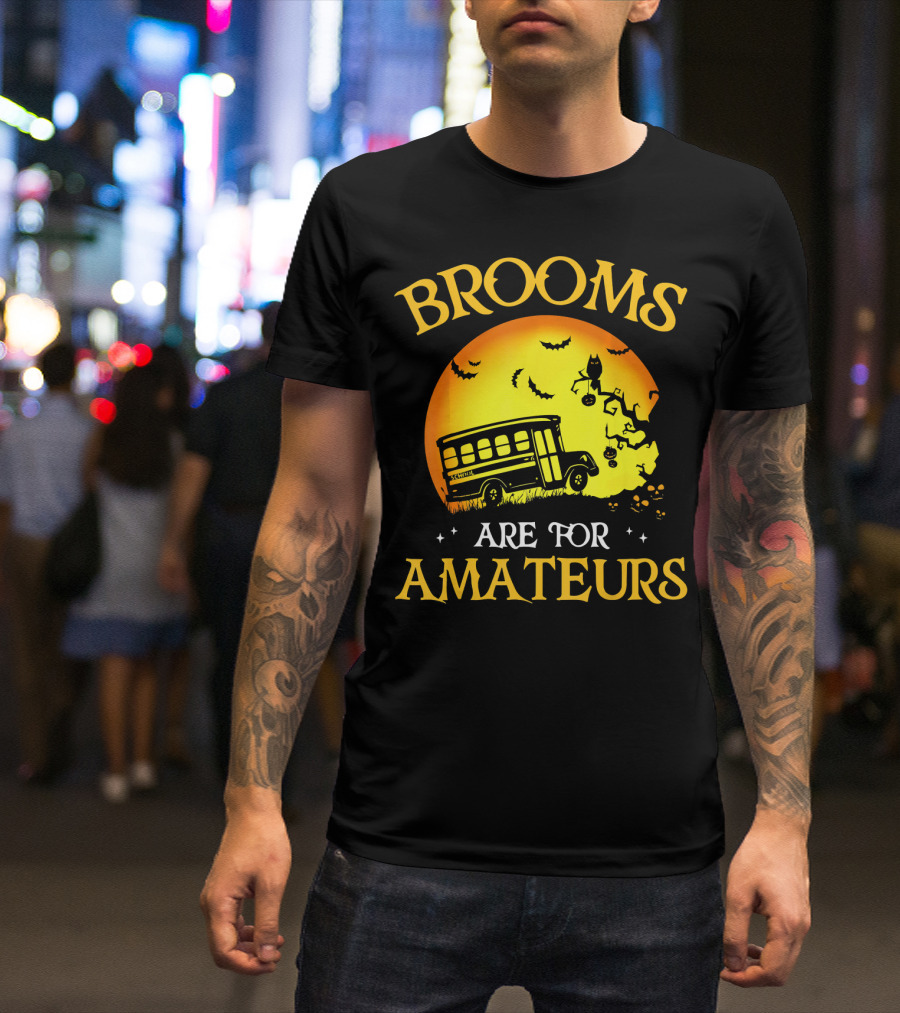 Brooms Are For Amateurs Halloween School Bus Flying T-Shirt