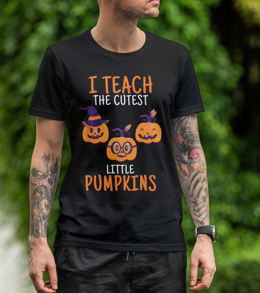 I Teach The Cutest Little Pumpkins Halloween Themed Pumpkins With Hats And Glasses T-Shirt