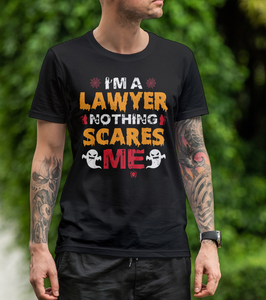 I'm A Lawyer Nothing Scares Me With Ghosts And Spiders T-Shirt