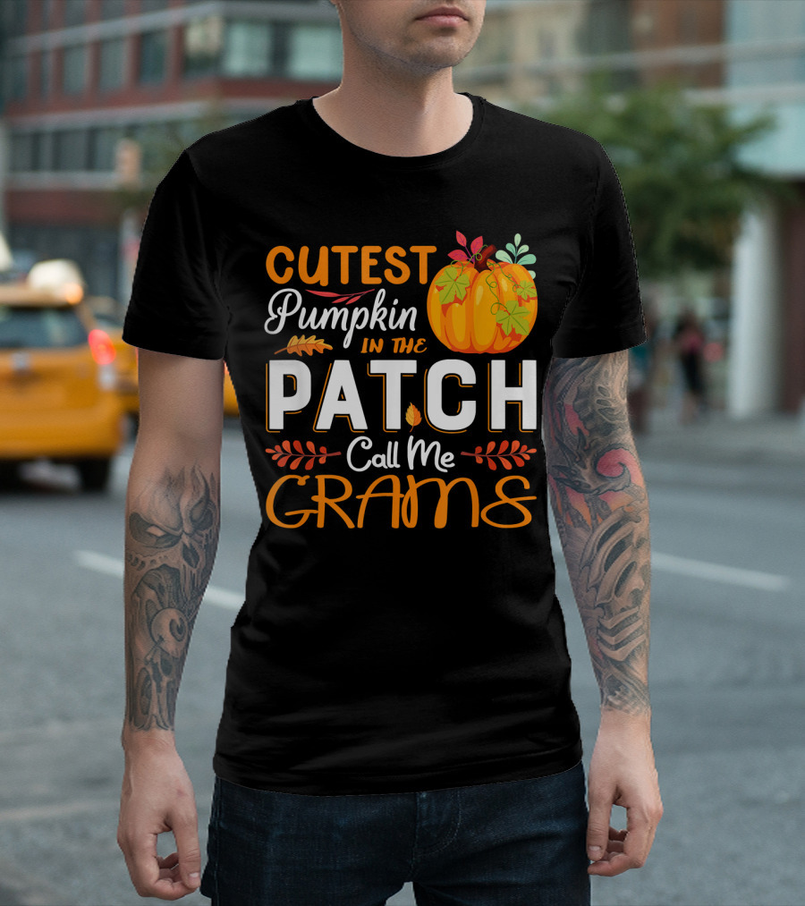 Cutest Pumpkin In The Patch Call Me Grams T-Shirt