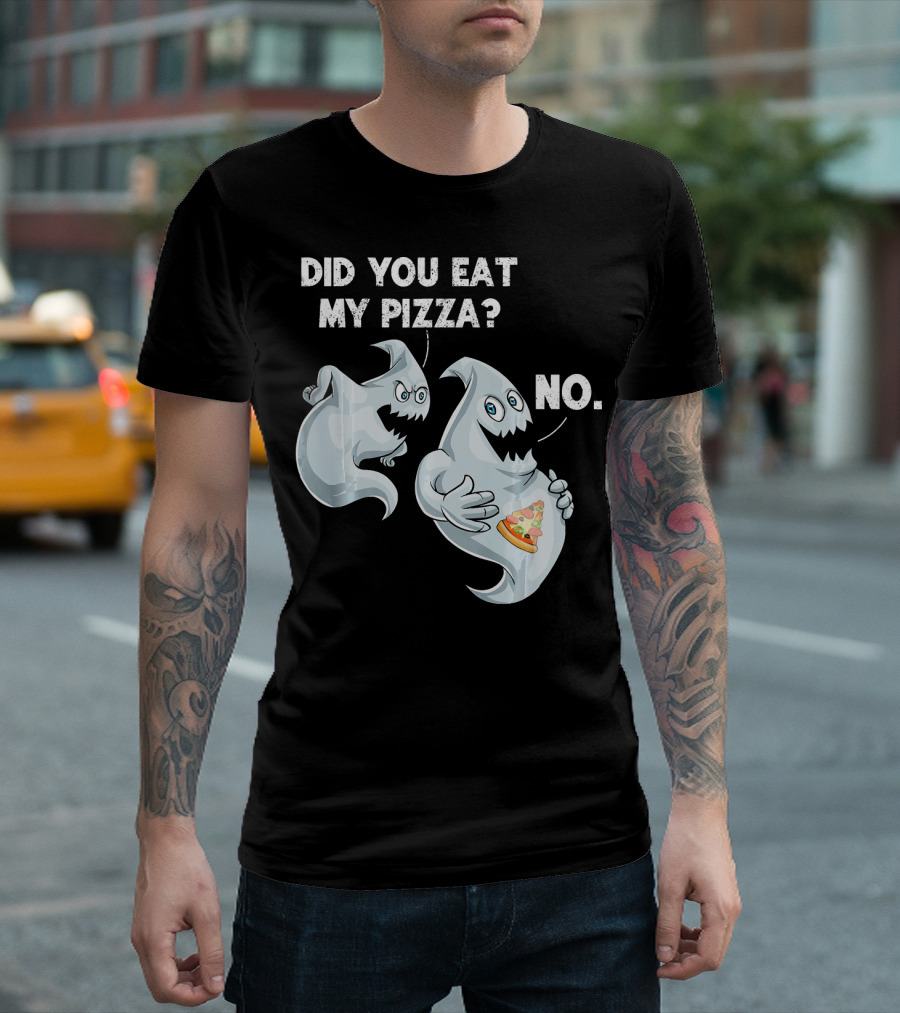 Did You Eat My Pizza Ghost Halloween Funny Food No T-Shirt
