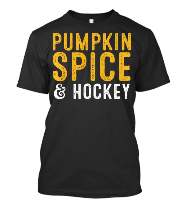 Pumpkin Spice And Hockey T-Shirt