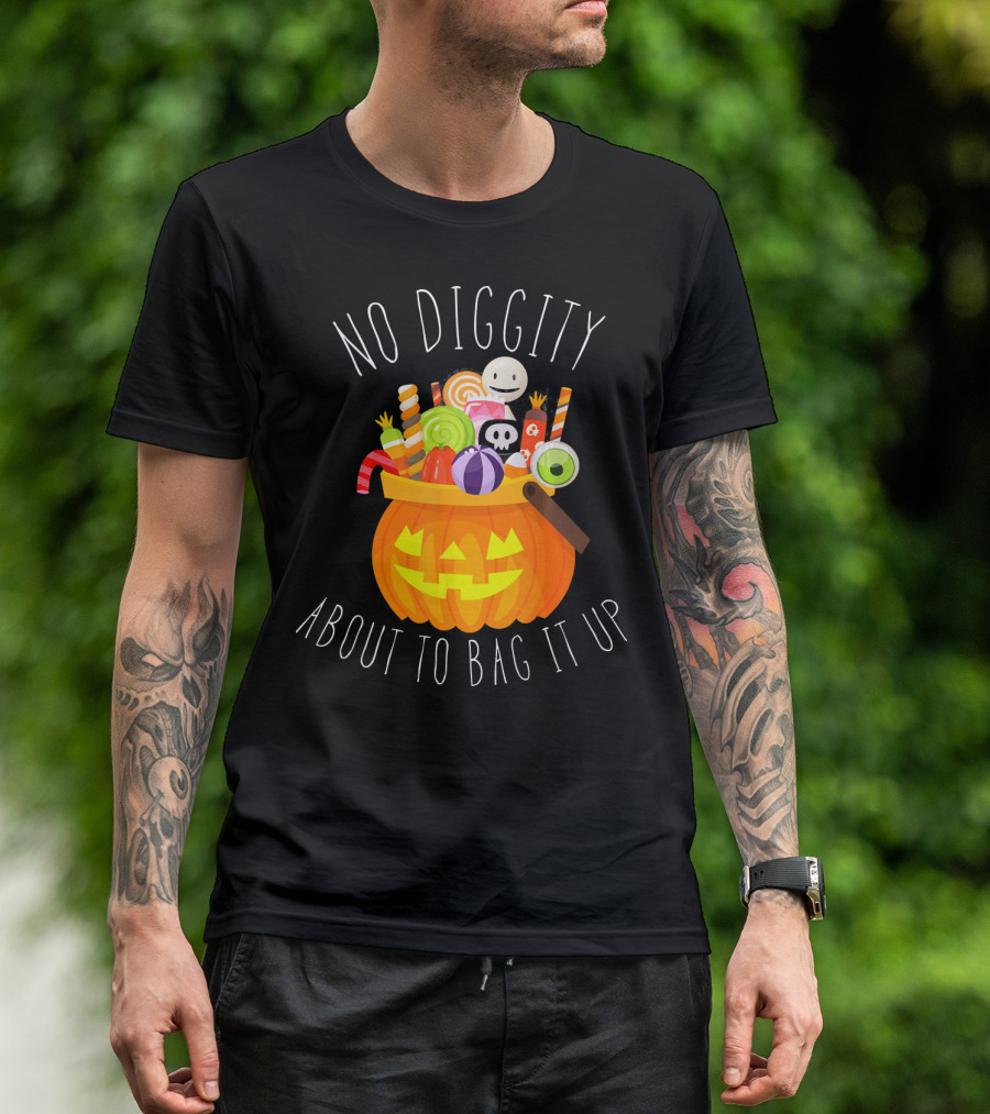 No Diggity About To Bag It Up Trick Treat Halloween Pumpkin Candy T-Shirt