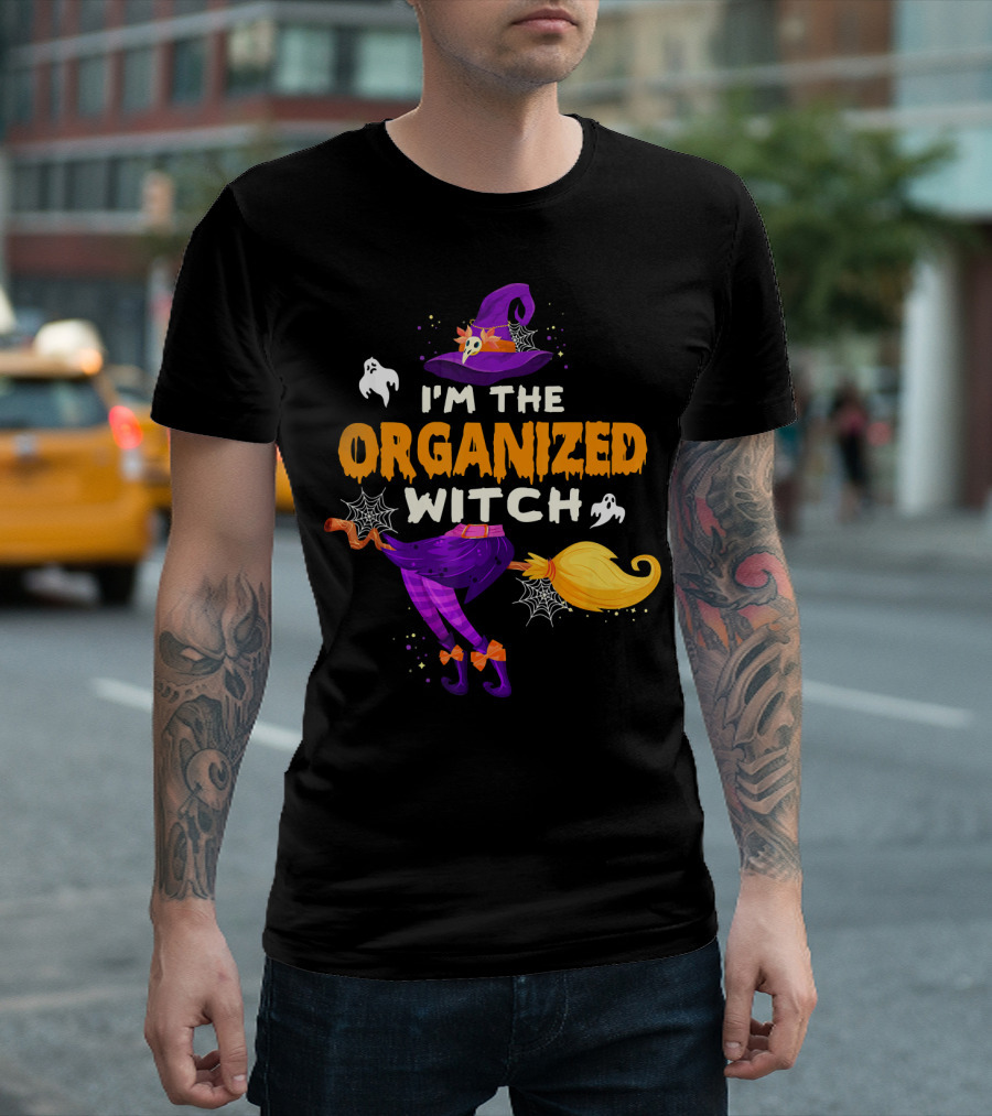 I'm the Organized Witch Broomstick and Ghosts with Spider Webs Halloween Fun T-Shirt