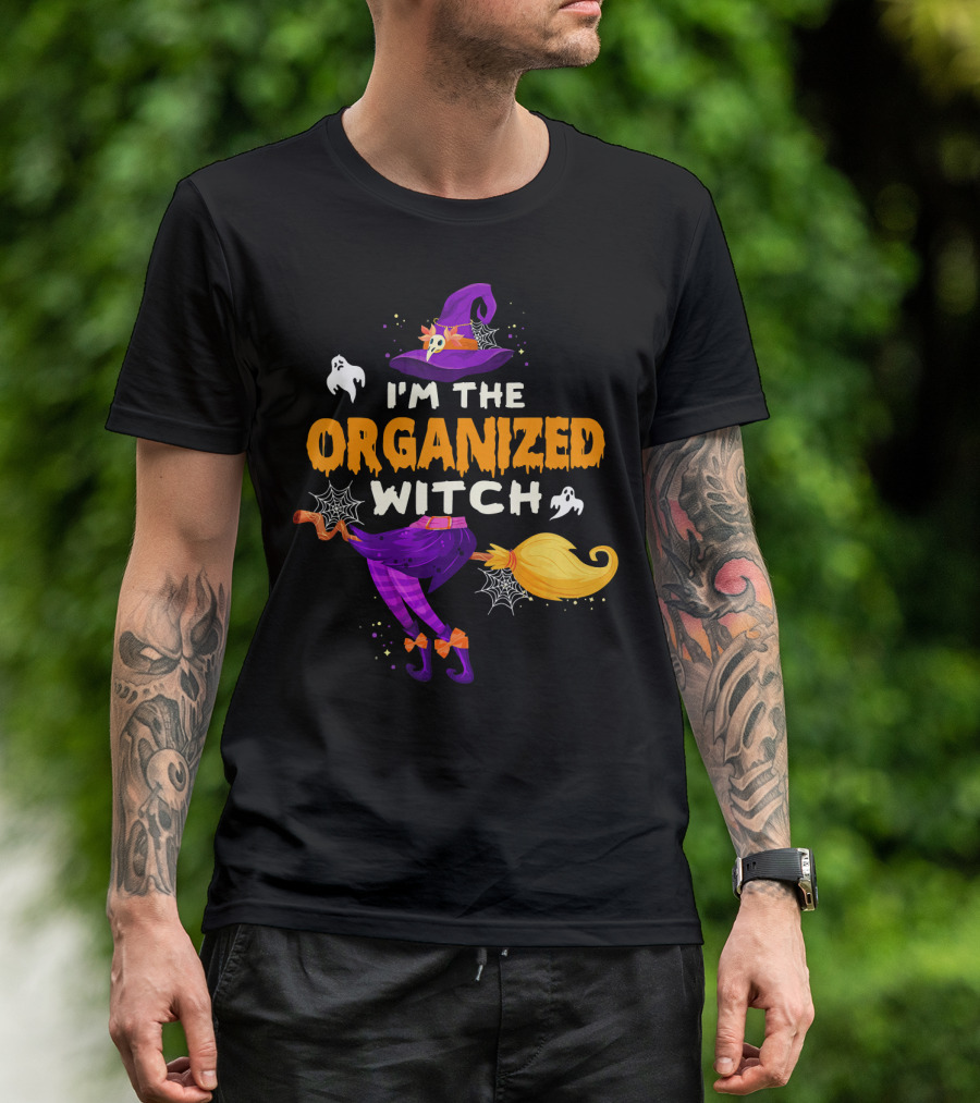 I'm The Organized Witch Broomstick And Ghosts With Spider Webs Halloween Fun T-Shirt