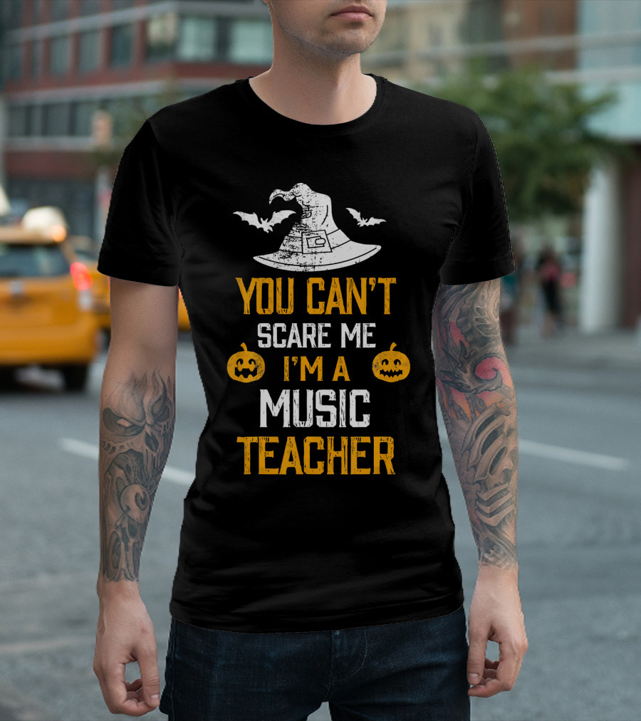 You Can't Scare Me I'm A Music Teacher Witch Hat Bats Pumpkins T-Shirt